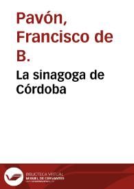 Portada:La sinagoga de Córdoba / Francisco de B. Pavón, Rafael Romero Barros