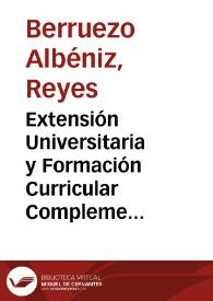 Portada:Extensión Universitaria y Formación Curricular Complementaria / Reyes Berruezo Albéniz