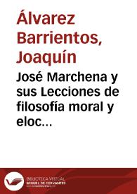 Portada:José Marchena y sus Lecciones de filosofía moral y elocuencia (1820) : el canon y su desviación / Joaquín Álvarez Barrientos