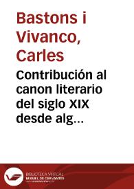 Portada:Contribución al canon literario del siglo XIX desde algunas instituciones literarias y personalidades académicas de la Cataluña decimonónica / Carles Bastons i Vivanco