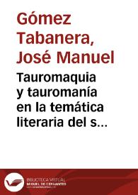 Portada:Tauromaquia y tauromanía en la temática literaria del siglo XIX / José Manuel Gómez Tabanera