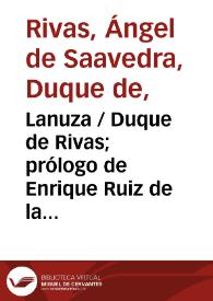 Portada:Lanuza / Duque de Rivas; prólogo de Enrique Ruiz de la Serna; apéndice de Antonio Alcalá Galiano