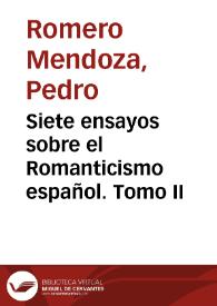 Portada:Siete ensayos sobre el Romanticismo español. Tomo II / Pedro Romero Mendoza