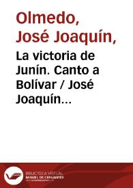 Portada:La victoria de Junín. Canto a Bolívar / José Joaquín Olmedo