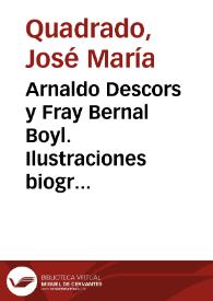 Portada:Arnaldo Descors y Fray Bernal Boyl. Ilustraciones biográficas, políticas y literarias