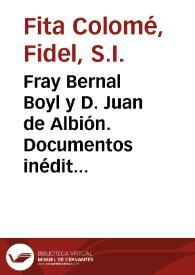 Portada:Fray Bernal Boyl y D. Juan de Albión. Documentos inéditos