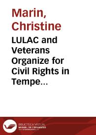 Portada:LULAC and Veterans Organize for Civil Rights in Tempe and Phoenix, 1940-1947 / by Christine Marin