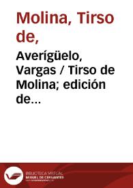 Portada:Averígüelo, Vargas / Tirso de Molina; edición de Blanca de los Ríos
