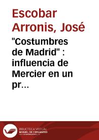Portada:\"Costumbres de Madrid\" : influencia de Mercier en un programa costumbrista de 1828 / José Escobar