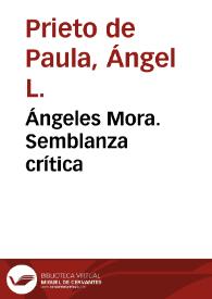 Portada:Ángeles Mora. Semblanza crítica / Ángel L. Prieto de Paula