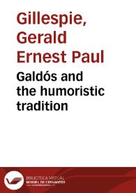 Portada:Galdós and the humoristic tradition / Gerald Gillespie