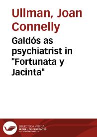 Portada:Galdós as psychiatrist in "Fortunata y Jacinta" / Joan Connelly Ullman