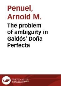 Portada:The problem of ambiguity in Galdós' Doña Perfecta / Arnold M. Penuel