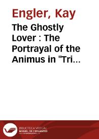 Portada:The Ghostly Lover : The Portrayal of the Animus in \"Tristana\" / Kay Engler