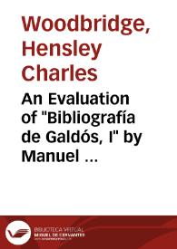 Portada:An Evaluation of \"Bibliografía de Galdós, I\" by Manuel Hernández Suárez / Hensley Charles Woodbridge