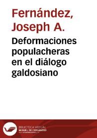 Portada:Deformaciones populacheras en el diálogo galdosiano / Joseph A. Fernández