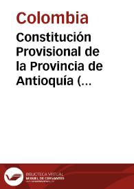 Portada:Constitución Provisional de la Provincia de Antioquía (revisada en convención de 1815)