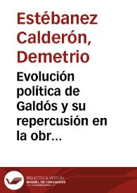 Portada:Evolución política de Galdós y su repercusión en la obra literaria / Demetrio Estébanez Calderón