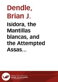 Portada:Isidora, the Mantillas blancas, and the Attempted Assassination of Alfonso XII / Brian J. Dendle