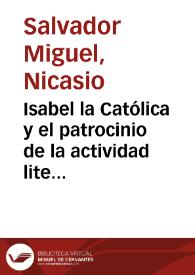 Portada:Isabel la Católica y el patrocinio de la actividad literaria / Nicasio Salvador Miguel
