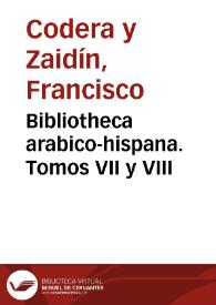 Portada:Bibliotheca arabico-hispana. Tomos VII y VIII / Francisco Codera