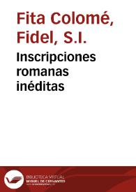 Portada:Inscripciones romanas inéditas / Fidel Fita