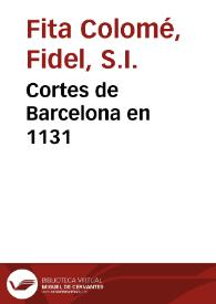 Portada:Cortes de Barcelona en 1131 / Fidel Fita