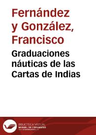 Portada:Graduaciones náuticas de las Cartas de Indias / Francisco Fernández González