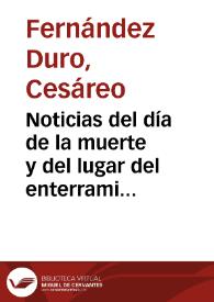 Portada:Noticias del día de la muerte y del lugar del enterramiento de Cristóbal Colón, en Valladolid / Cesáreo Fernández Duro