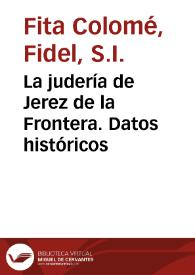 Portada:La judería de Jerez de la Frontera. Datos históricos / Fidel Fita
