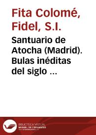 Portada:Santuario de Atocha (Madrid). Bulas inéditas del siglo XII / Fidel Fita