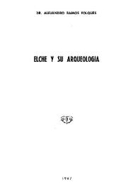 Portada:Elche y su arqueología / Alejandro Ramos Folqués