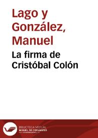 Portada:La firma de Cristóbal Colón / Manuel Lago y González