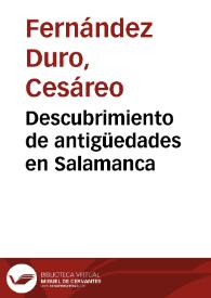 Portada:Descubrimiento de antigüedades en Salamanca / Cesáreo Fernández Duro