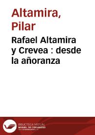 Portada:Rafael Altamira y Crevea : desde la añoranza / Pilar Altamira