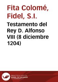 Portada:Testamento del Rey D. Alfonso VIII (8 diciembre 1204) / Fidel Fita