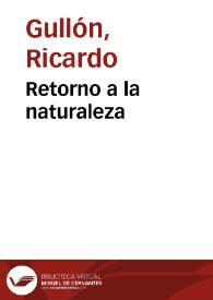 Portada:Retorno a la naturaleza / Ricardo Gullón