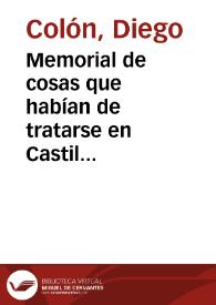 Portada:Memorial de cosas que habían de tratarse en Castilla : cosas que avia de negociar por el almirante / [Diego de Colón]