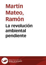 Portada:La revolución ambiental pendiente / Ramón Martín Mateo
