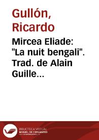 Portada:Mircea Eliade: \"La nuit bengali\". Trad. de Alain Guillermou. Gallimard, Paris, 1950. 264 páginas. 276 francos / Ricardo Gullón