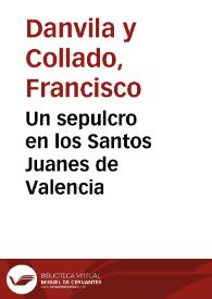 Portada:Un sepulcro en los Santos Juanes de Valencia / Francisco Danvila Collado