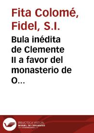 Portada:Bula inédita de Clemente II a favor del monasterio de Oña / Fidel Fita