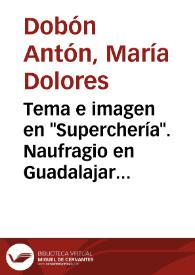 Portada:Tema e imagen en \"Superchería\". Naufragio en Guadalajara / M.ª Dolores Dobón
