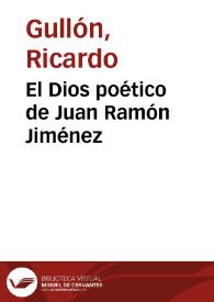 Portada:El Dios poético de Juan Ramón Jiménez / Ricardo Gullón