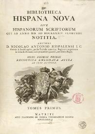 Portada:Bibliotheca hispana nova, sive hispanorum scriptorum qui ab anno MD ad MDCLXXXIV floruere notitia / auctore D. Nicolao Antonio ...