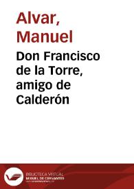 Portada:Don Francisco de la Torre, amigo de Calderón / Manuel Alvar