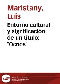 Portada:Entorno cultural y significación de un título: "Ocnos" / Luis Maristany