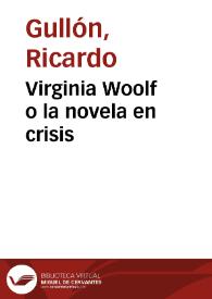 Portada:Virginia Woolf o la novela en crisis / Ricardo Gullón