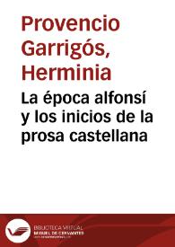 Portada:La época alfonsí y los inicios de la prosa castellana / Herminia Provencio y José Joaquín Martínez