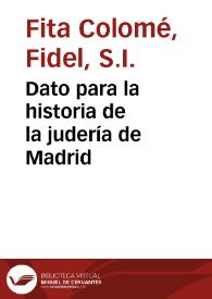 Portada:Dato para la historia de la judería de Madrid / Fidel Fita